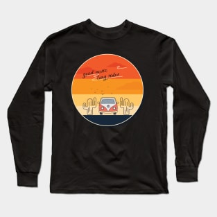 good music, long rides Long Sleeve T-Shirt